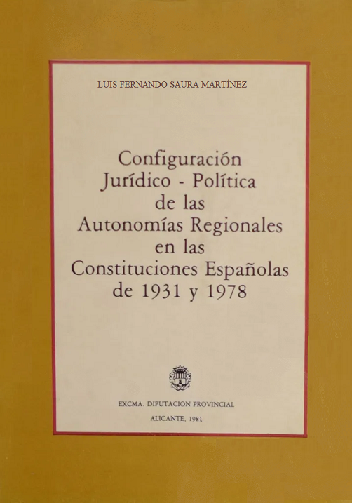 Imagen de portada del libro Configuración jurídico-política de las Autonomías Regionales en las constituciones Españolas de 1931 y 1978