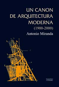Imagen de portada del libro Un canon de arquitectura moderna (1900-2000)