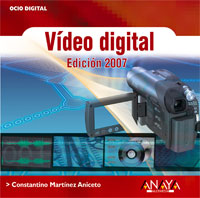 Imagen de portada del libro Vídeo digital. Edición 2007