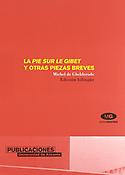 Imagen de portada del libro La "pie sur le gibet" y otras piezas breves