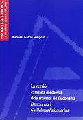 Imagen de portada del libro La versió catalana medieval dels tractats de falconeria "Dancus Rex" i "Guillelmus falconarius"