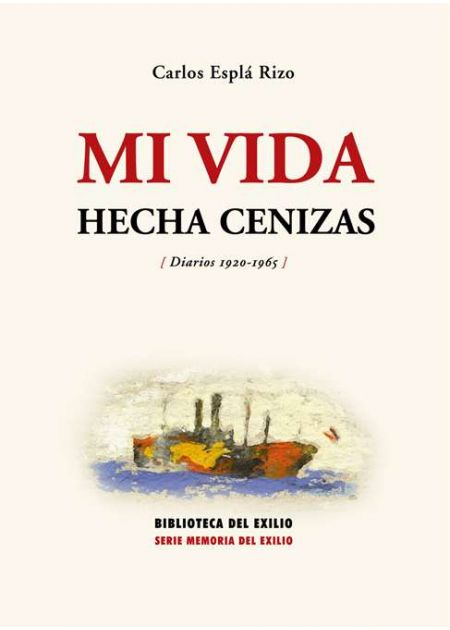 Imagen de portada del libro Mi vida hecha cenizas (Diarios 1920-1965)