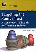 Imagen de portada del libro Targeting the Source Text. A Coursebook in English for Translator Trainees