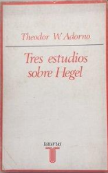 Imagen de portada del libro Tres estudios sobre Hegel