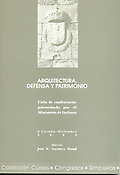 Imagen de portada del libro Arquitectura, defensa y patrimonio : A Coruña, diciembre 2002 : ciclo de conferencias