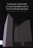 Imagen de portada del libro Cuestiones esenciales en la jurisprudencia de la Corte Penal Internacional