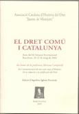 Imagen de portada del libro El dret comú i Catalunya. En commemoració de tres-cents anys d'Història de la redacció a la codificació del dret