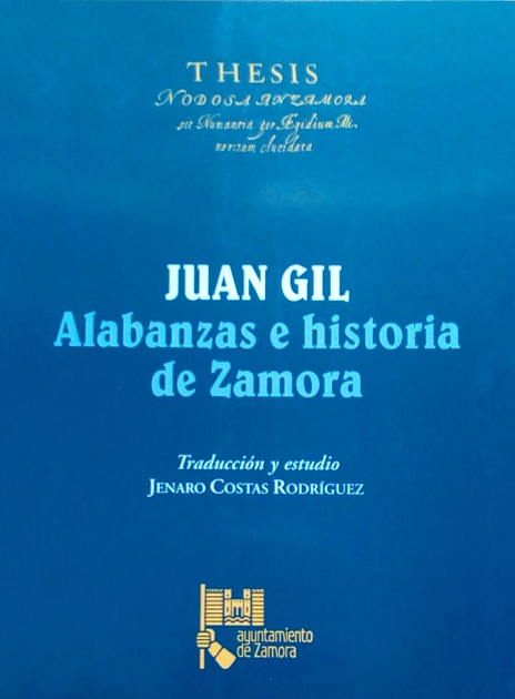 Imagen de portada del libro Juan Gil, alabanzas e historia de Zamora