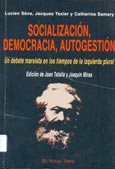 Imagen de portada del libro Socialización, democracia, autogestión : un debate marxista en los tiempos de la izquierda plural