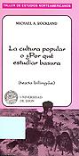 Imagen de portada del libro La cultura popular o ¿Por qué estudiar "basura"? y La tendencia de lo vernáculo hacia lo masculino