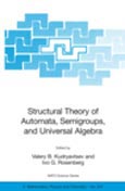 Imagen de portada del libro Structural theory of automata, semigroups, and universal algebra