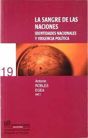 Imagen de portada del libro La sangre de las naciones : identidades nacionales y violencia política