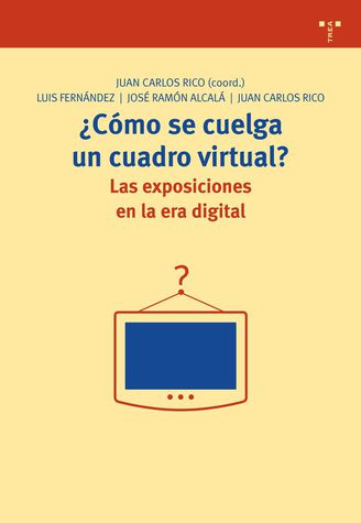 Imagen de portada del libro ¿Cómo se cuelga un cuadro virtual?