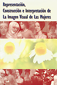Imagen de portada del libro Representación, construcción e interpretación de la imagen visual de las mujeres