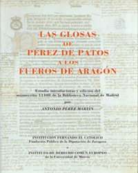 Imagen de portada del libro Las glosas de Pérez de Patos a los fueros de Aragón