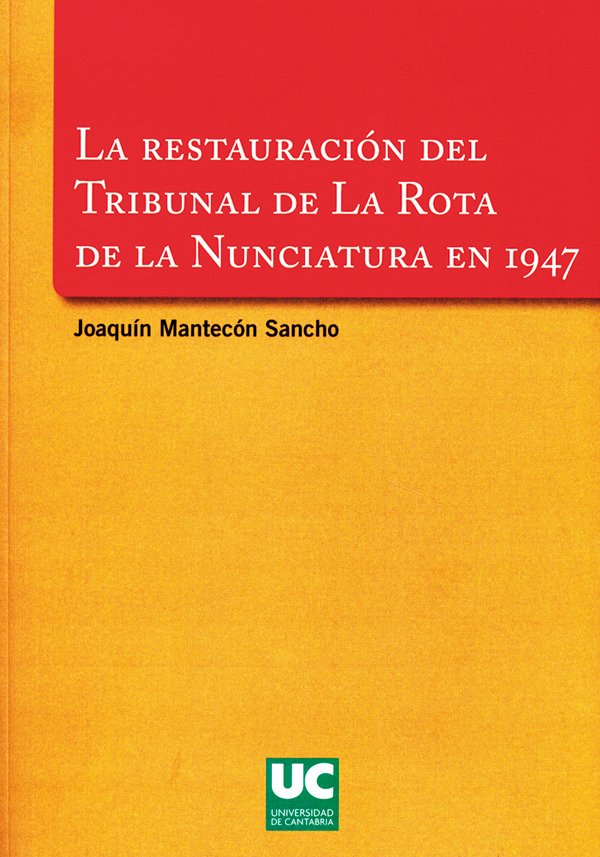 Imagen de portada del libro La restauración del Tribunal de la Rota de la Nunciatura en 1947