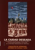 Imagen de portada del libro La ciudad deseada : valoración cultural de la ciudad histórica, su evolución sostenible y su futuro en la previsible ordenación del territorio