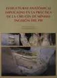 Imagen de portada del libro Estructuras anatómicas implicadas en la práctica de la cirugía de mínima incisión del pie