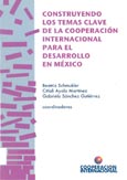 Imagen de portada del libro Construyendo los temas clave de la cooperación internacional para el desarrollo en México