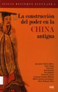 Imagen de portada del libro La construcción del poder en la China antigua