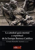 Imagen de portada del libro La catedral guía mental y espiritual de la Europa Barroca Católica