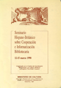 Imagen de portada del libro Seminario Hispano-Británico sobre Cooperación e Informatización Bibliotecaria