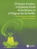 Imagen de portada del libro El fracaso escolar y la exclusión social de los jóvenes en el Polígono Sur de Sevilla