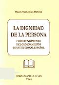Imagen de portada del libro La dignidad de la persona como fundamento del ordenamiento constitucional español