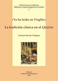 Imagen de portada del libro Yo he leído en Virgilio : la tradición clásica en el Quijote