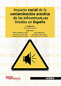 Imagen de portada del libro Impacto social de la contaminación acústica de las infraestructuras lineales en España