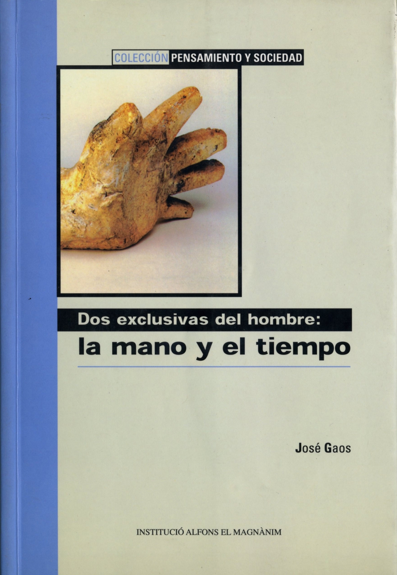 Imagen de portada del libro Dos exclusivas del hombre: la mano y el tiempo