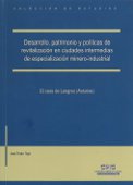 Imagen de portada del libro Desarrollo, patrimonio y políticas de revitalización en ciudades intermedias de especialización minero-industrial