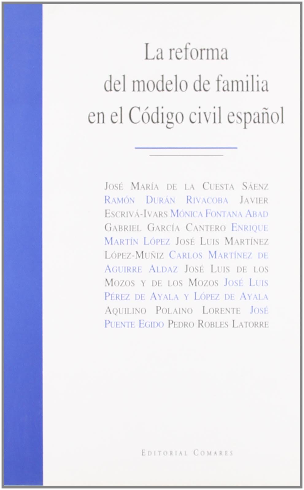 La reforma del modelo de familia en el Código civil español: 17 y 18 de  junio de 2005, Universidad San Pablo-CEU - Dialnet