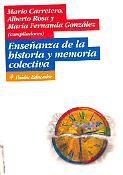 Imagen de portada del libro Enseñanza de la historia y memoria colectiva