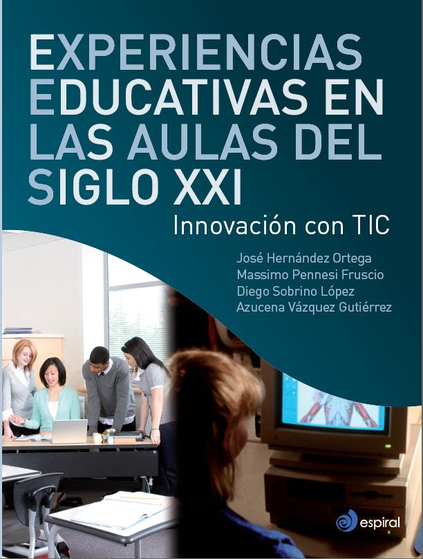 Experiencias educativas en las aulas del siglo XXI: innovación con TIC -  Dialnet