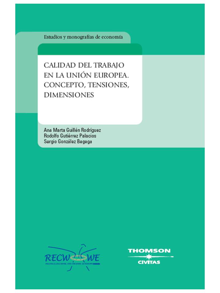 Imagen de portada del libro Calidad del trabajo en la Unión Europea. Concpeto, tensiones, dimensiones
