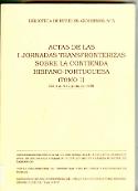 Imagen de portada del libro Actas de las I Jornadas Transfronterizas sobre la contienda Hispano-Portuguesa