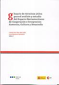 Imagen de portada del libro Glosario de términos útiles para el análisis y estudio del Espacio Iberoamericano de Cooperación e Integración: Comercio, Cultura y Desarrollo