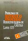 Imagen de portada del libro Problemas de matemáticas financieras resueltos en hoja de cálculo Lotus 1-2-3