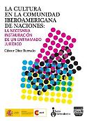 Imagen de portada del libro La cultura en la comunidad iberoamericana de naciones