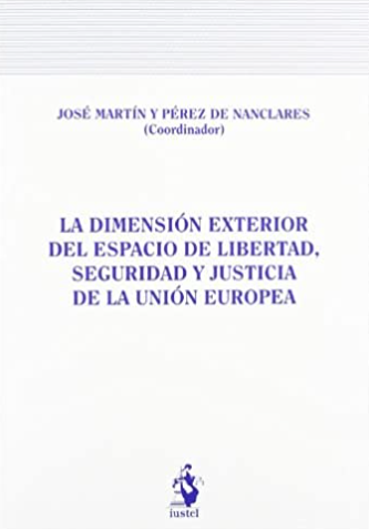 Imagen de portada del libro La dimensión exterior del espacio de libertad, seguridad y justicia de la Unión Europea