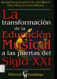 Imagen de portada del libro La transformación de la educación musical a las puertas del siglo XXI