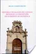 Imagen de portada del libro Historia y pedagogía del Colegio Menor de la Concepción de Huérfanos de Salamanca