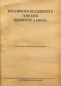 Imagen de portada del libro Documentos de Clemente V (1305-1314) referentes a España