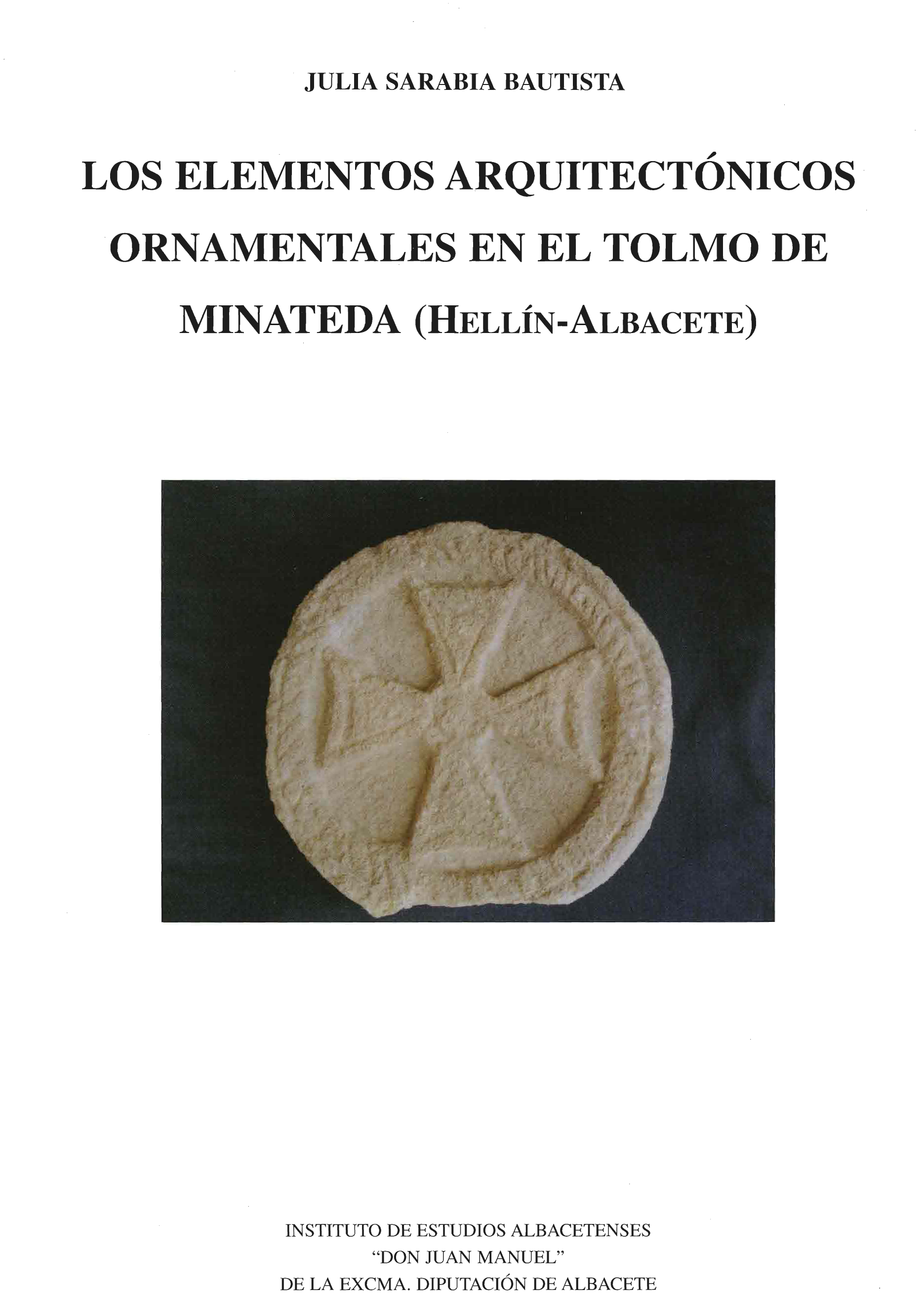 Imagen de portada del libro Los elementos arquitectónicos ornamentales en el Tolmo de Minateda (Hellín - Albacete)