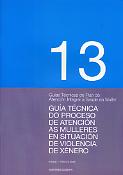 Imagen de portada del libro Guía técnica do proceso de atención ás mulleres en situación de violencia de xénero