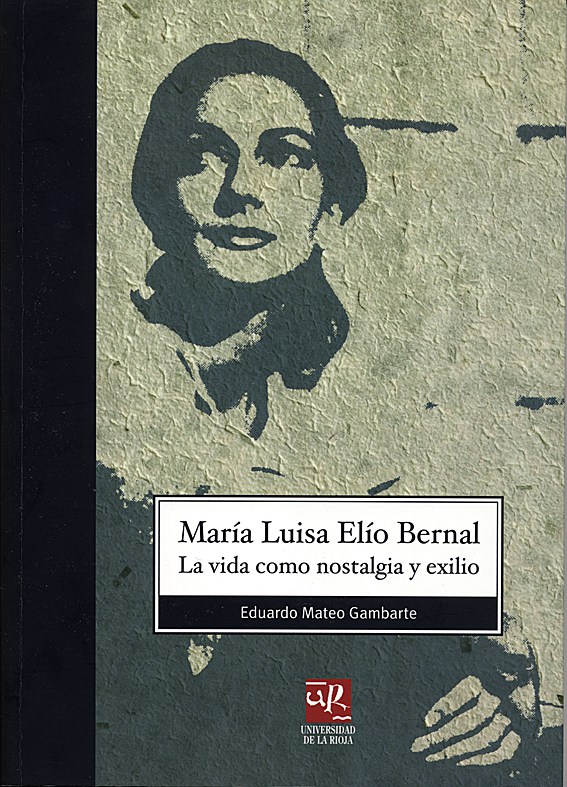 Imagen de portada del libro María Luisa Elío Bernal : la vida como nostalgia y exilio