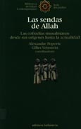 Imagen de portada del libro Las sendas de Allah : las cofradías musulmanas desde sus orígenes hasta la actualidad