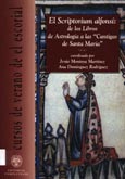 Imagen de portada del libro Scriptorium alfonsí , de los libros de astrología a las "Cantigas de Santa María"