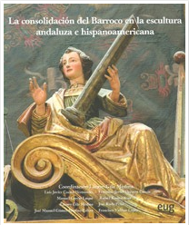 Imagen de portada del libro La consolidación del Barroco en la escultura andaluza e hispanoamericana